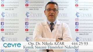 Çevre Hastanesi   - Ortopedi ve Travmatoloji  - Op. Dr. Nikola AZAR