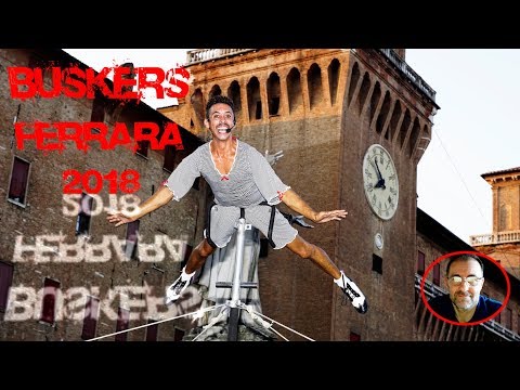 Buskers Ferrara 2018_ quarta parte