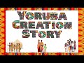 Yoruba Creation Story