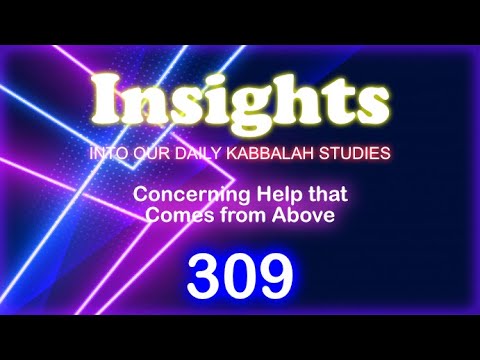 309 Concerning Help that Comes from Above 130124
