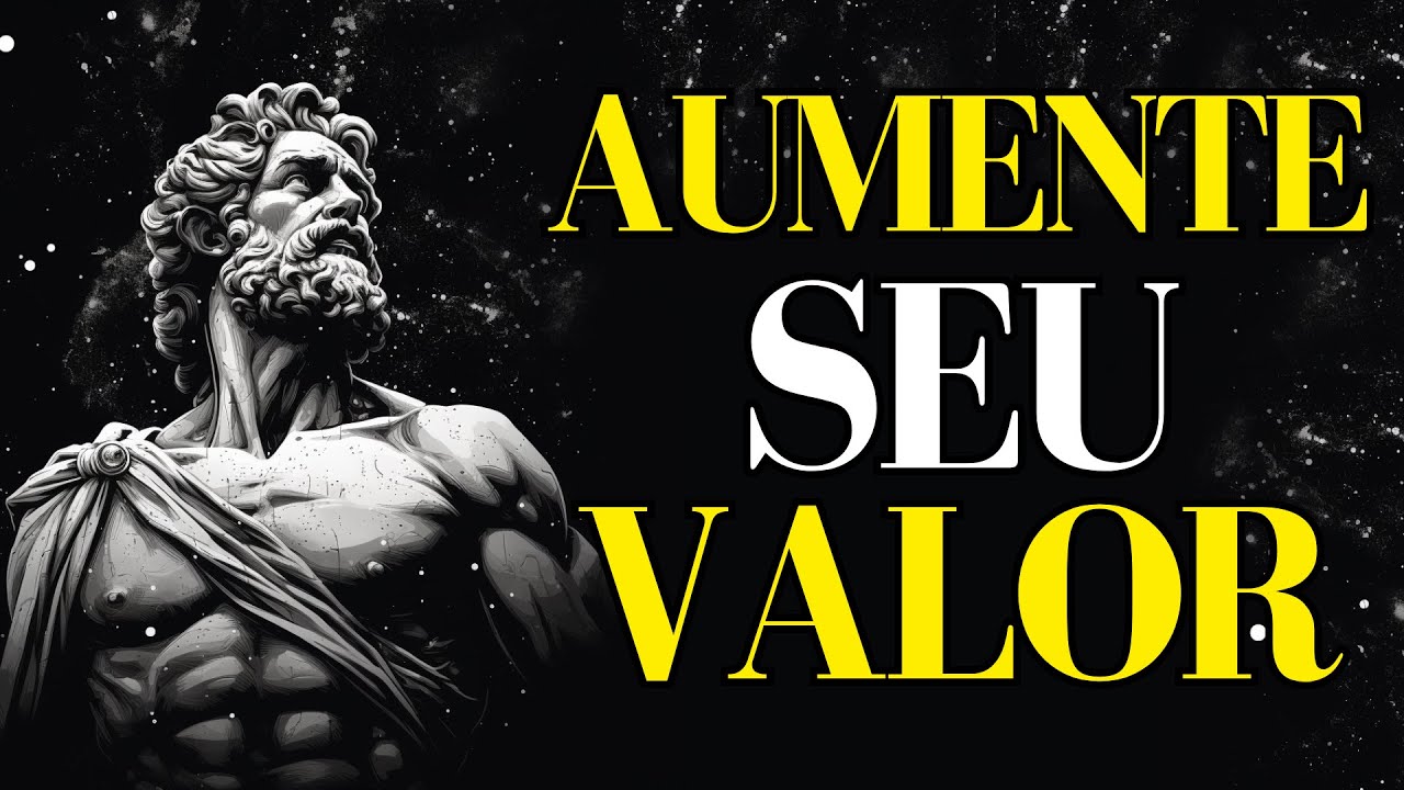 PRÁTICAS PARA SER MAIS VALORIZADO | Estoicismo