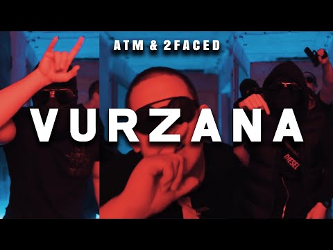 ATM x 2FACED - VURZANA (Official Video)