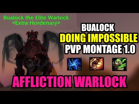 AFFLICTION WARLOCK DOING IMPOSSIBLE - 1 VS 20 - BUALOCK 1.0 - WARLOCK PVP MONTAGE - AFFLI IS INSANE!