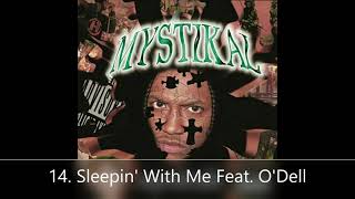 Unpredictable Mystikal 14. Sleepin&#39; With Me Feat. O&#39;Dell