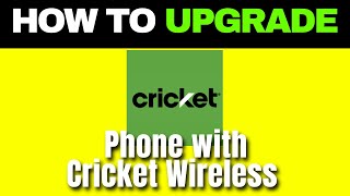 How to Upgrade Phone with Cricket Wireless (Full Guide)