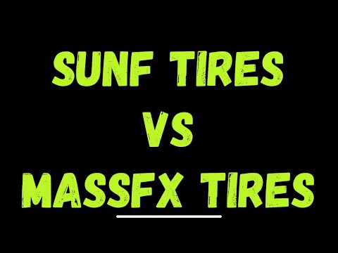 SUNF TIRES VS MASSFX TIRES