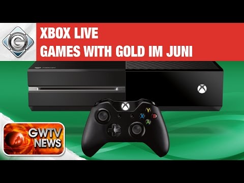 Xbox Live: Die Games with Gold im Juni | GWTV News