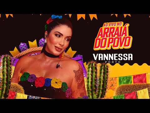 Vannessa Porto - Ao Vivo No Arraiá Do Povo