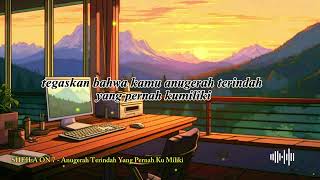 Download lagu Sheila On 7 - Anugerah Terindah Yang Pernah Ku Miliki (Lyrics)  mp3