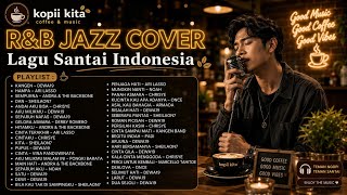 Download lagu R&B Jazz Cover Lagu Santai Indonesia β Koleksi Lagu Cafe Terbaik 2026 | Pop Indonesia Hits mp3 Download lagu R&B Jazz Cover Lagu Santai Indonesia β Koleksi Lagu Cafe Terbaik 2026 | Pop Indonesia Hits mp3
