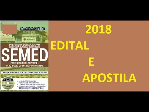 CONCURSO SEMED MANAUS AM 2018   PROFESSOR NÍVEL SUPERIOR 1º AO 5º ANO ENSINO FUNDAMENTAL