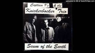 Captain 9's & The Knickerbocker Trio - Goddammit I'm Pissed