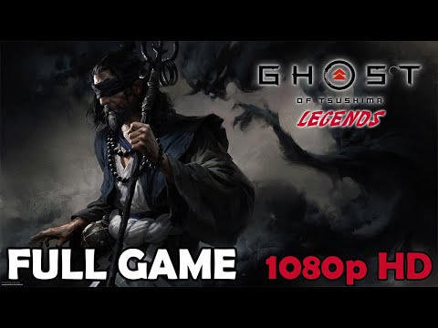 Ghost Of Tsushima Legends FULL GAMEPLAY [1080p HD - PS4 PRO] - No Commentary