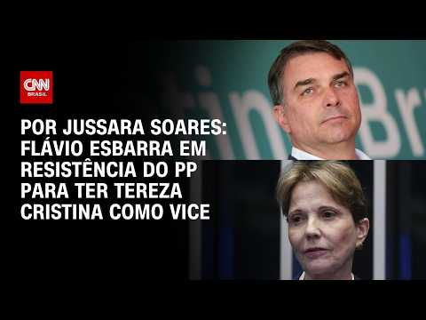 Flávio Bolsonaro esbarra em resistência do PP para ter Tereza Cristina como vice | CNN PRIME TIME
