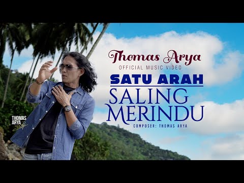 Thomas Arya - Satu Arah Saling Merindu ( Official Music Video )