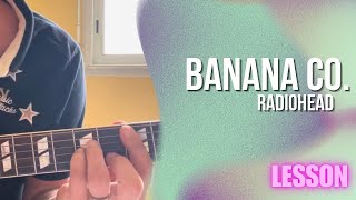 How To Play: Radiohead - Banana Co.