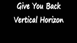 Give You Back - Vertical Horizon