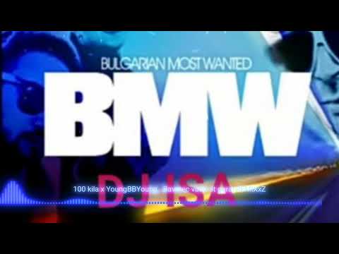 100 kila x YoungBBYoung - Bavarec vadq ot garaj / Баварец вадя от гараж REMIX MASH UP @DJ ISA