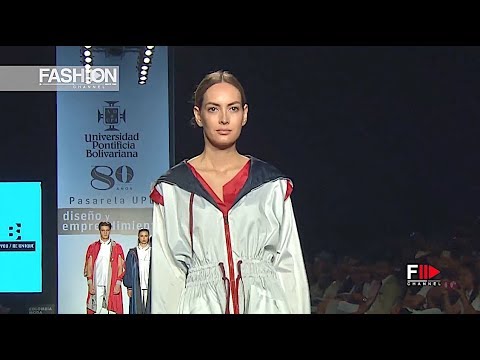 UPB - BE - Be you – Be unique Spring Summer 2018 COLOMBIAMODA 2017 - Fashion Channel