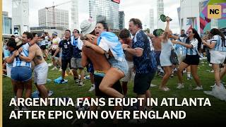 Argentina Fans Erupt in Atlanta After Epic Win Over England | AD1S