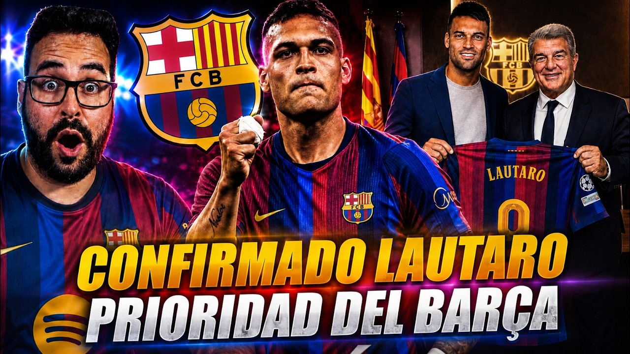 💣BOMBAZO: ¡LAUTARO MARTÍNEZ PRIORIDAD del BARÇA! PASA a SER el PLAN A - TODOS los DETALLES
