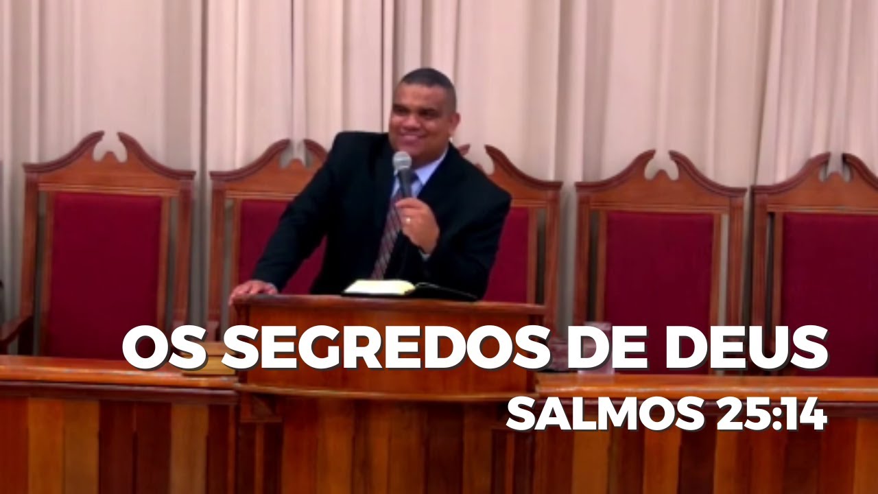 Os Segredos de Deus - Salmos 25:14 - Pr Jeferson Henrique