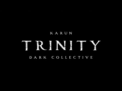 Karun & Dark Collective - Trinity
