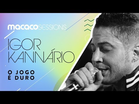 Macaco Sessions: Igor Kannário - O Jogo é Duro