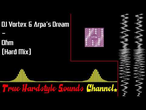 DJ Vortex & Arpa's Dream - Ohm (Hard Mix)