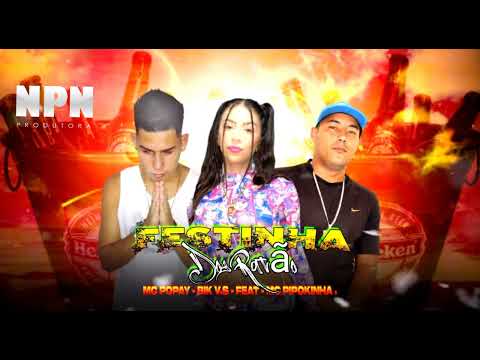 MC POPAY, BIK VS Feat. MC PIPOKINHA - FESTINHA DOS RATÃO (BK NO BEAT)