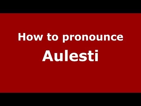 How to pronounce Aulesti (Spanish/Spain) - PronounceNames.com