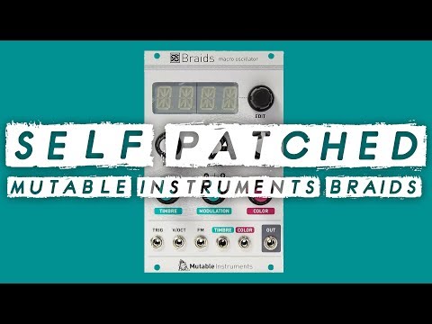 SELF PATCHED! Mutable Instruments Braids // Noisy retro games console weirdness