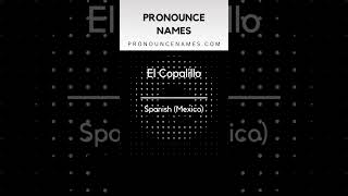 How to pronounce El Copalillo