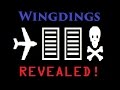 Wingdings Revealed