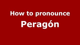 How to pronounce Peragón
