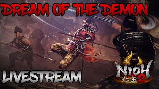 Nioh 2 - Dream of the Demon Livestream
