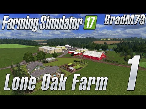 FARMING SIMULATOR 17 - LONE OAK FARM - Ep 1 - TOUR AND FINDING ALL GOLDEN NUGGETS!!