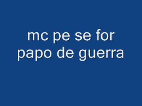 se for papo de guerra