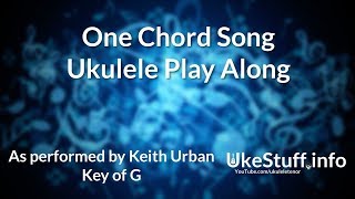 One Chord Song Ukulele Play Along