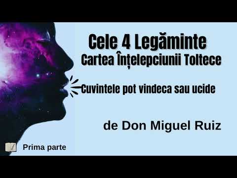 Cele 4 legăminte- Cartea înțelepciunii toltece - Prima parte