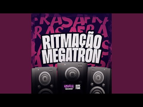 RITMAÇÃO MEGATRON