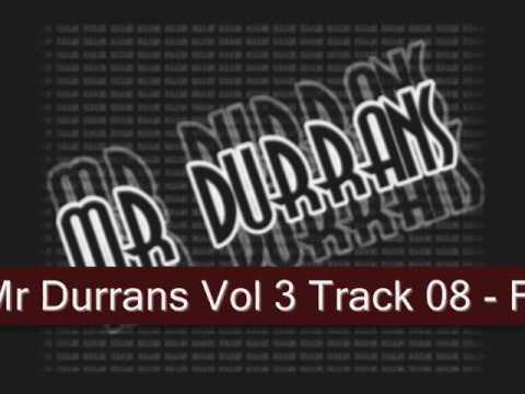 Mr Durrans Vol 3 Track 08 - Fuck All The Time Ft Smokio