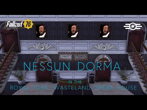 Nessun Dorma /// Pavarotti - Toxic Wasteland Shelter Opera House #fallout76