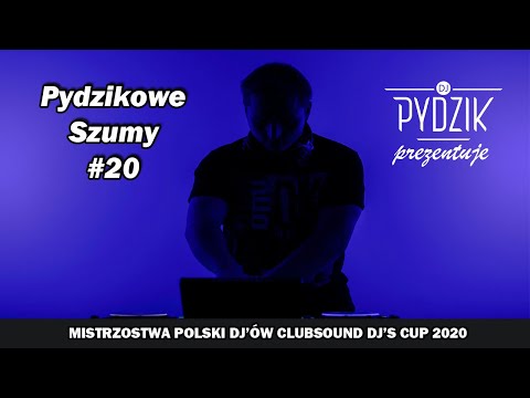Pydzikowe Szumy #20 - Mistrzostwa Polski DJ (Clubsound Dj's Cup 2020) @Pydzik