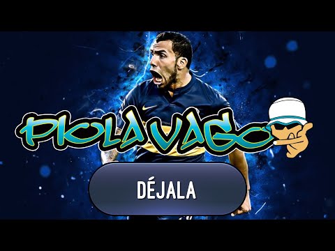 Déjala - Piola Vago ft Carlitos Tevez (Los Pibes Del Barrio 2005)