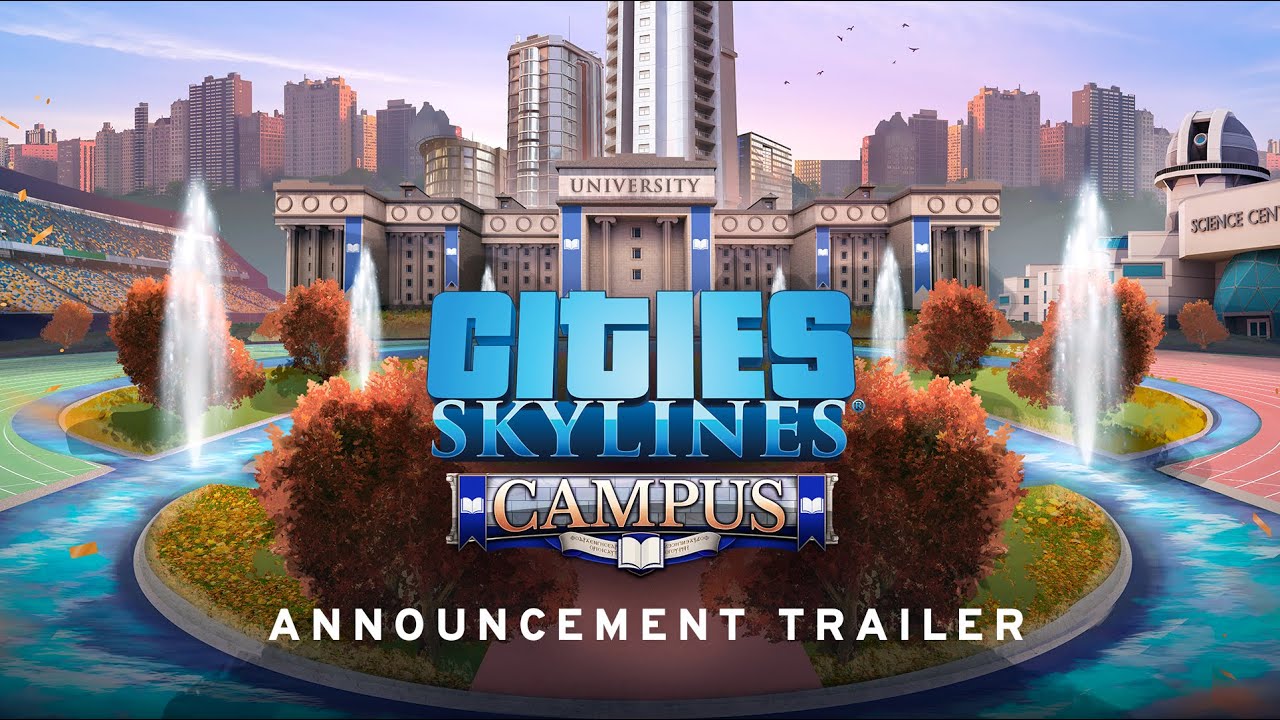 Cities: Skylines Campus Expansion | Coming May 21st | Announcement Trailer - YouTube