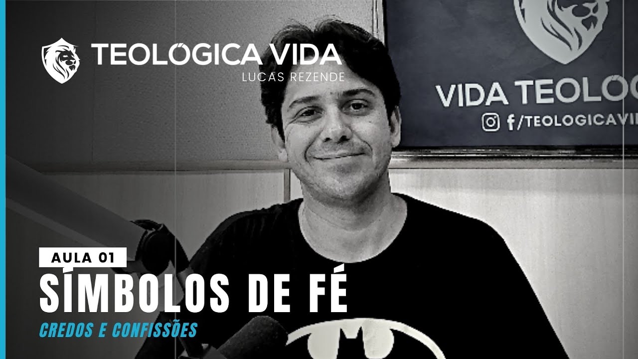 Símbolos de Fé - Credos e Confissões | AULA 01