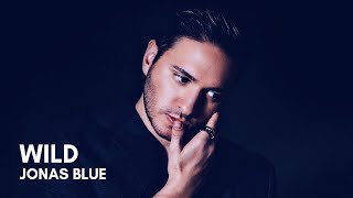 Jonas Blue - Wild (feat. Chelcee Grimes, TINI &amp; Jhay Cortez) (Lyrics)