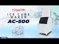 Mesin ice cube / Mesin Pembuat Es Kubus AC-500 TOMORI ICE CUBE 8