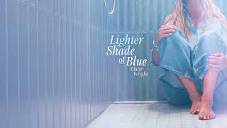 Claire Wright - Lighter Shade of Blue [Official Audio]